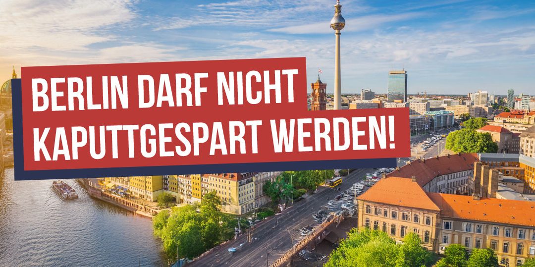 Demoaufruf: Berlin darf nicht kaputtgespart werden!